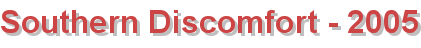 Southern Discomfort - 2005